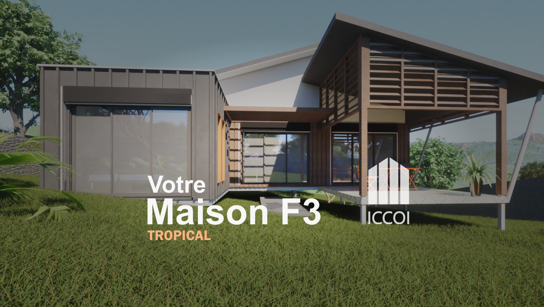 Maison TROPICAL F3-F4 - ICCOI